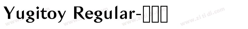 Yugitoy Regular字体转换